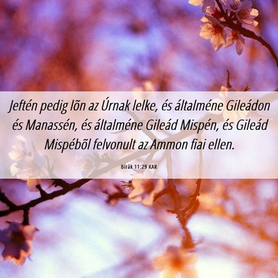 Picture 06 - Bírák 11:29 KAR - Jeftén pedig lõn az Úrnak lelke, és - Bible Verse Picture