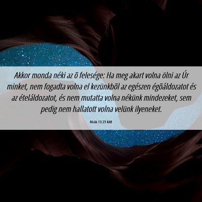 Picture 06 - Bírák 13:23 KAR - Akkor monda néki az õ felesége: Ha meg akart - Bible Verse Picture