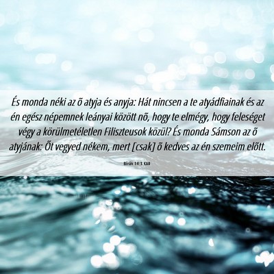 Picture 06 - Bírák 14:3 KAR - És monda néki az õ atyja és anyja: Hát - Bible Verse Picture