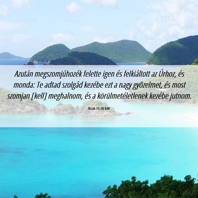 Picture 06 - Bírák 15:18 KAR - Azután megszomjúhozék felette igen és - Bible Verse Picture