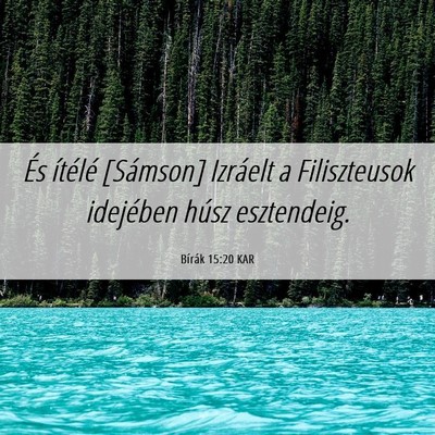 Picture 06 - Bírák 15:20 KAR - És ítélé [Sámson] Izráelt a Filiszteusok - Bible Verse Picture