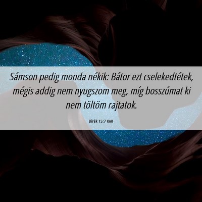 Picture 06 - Bírák 15:7 KAR - Sámson pedig monda nékik: Bátor ezt - Bible Verse Picture