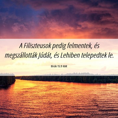 Picture 06 - Bírák 15:9 KAR - A Filiszteusok pedig felmentek, és - Bible Verse Picture