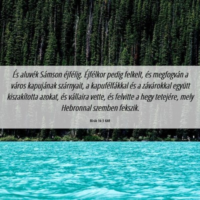 Picture 06 - Bírák 16:3 KAR - És aluvék Sámson éjfélig. Éjfélkor pedig - Bible Verse Picture