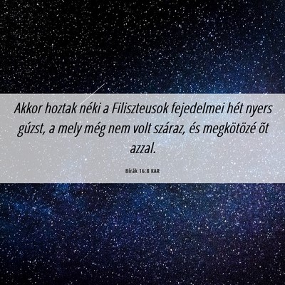 Picture 06 - Bírák 16:8 KAR - Akkor hoztak néki a Filiszteusok fejedelmei hét - Bible Verse Picture