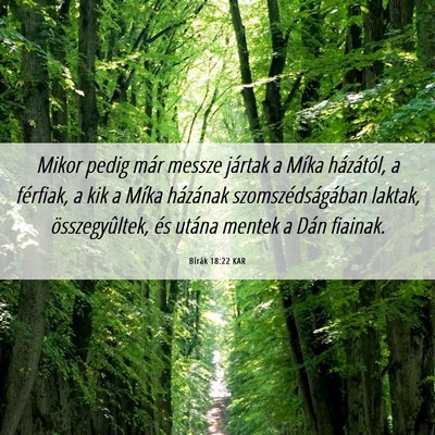 Picture 06 - Bírák 18:22 KAR - Mikor pedig már messze jártak a Míka - Bible Verse Picture
