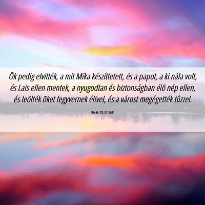 Picture 06 - Bírák 18:27 KAR - Õk pedig elvitték, a mit Míka készíttetett, - Bible Verse Picture