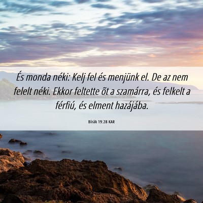 Picture 06 - Bírák 19:28 KAR - És monda néki: Kelj fel és menjünk el. De az - Bible Verse Picture
