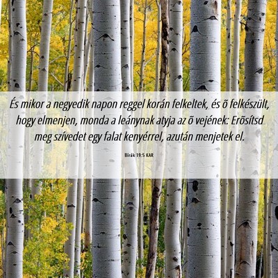 Picture 06 - Bírák 19:5 KAR - És mikor a negyedik napon reggel korán - Bible Verse Picture