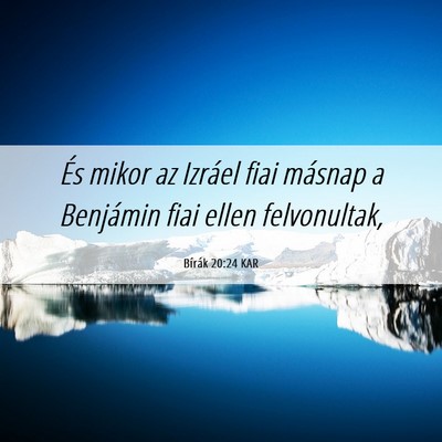 Picture 06 - Bírák 20:24 KAR - És mikor az Izráel fiai másnap a Benjámin - Bible Verse Picture