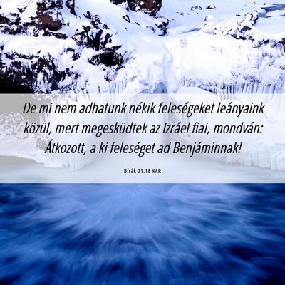 Picture 06 - Bírák 21:18 KAR - De mi nem adhatunk nékik feleségeket leányaink - Bible Verse Picture
