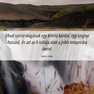 Picture 06 - Bírák 3:16 KAR - Ehud szerze magának egy kétélû kardot, egy - Bible Verse Picture