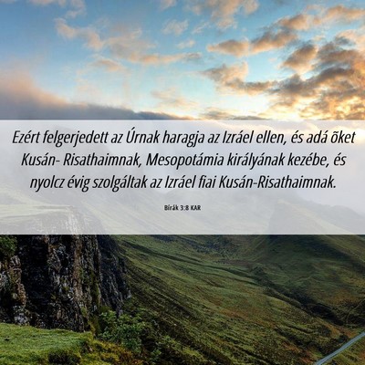 Picture 06 - Bírák 3:8 KAR - Ezért felgerjedett az Úrnak haragja az Izráel - Bible Verse Picture