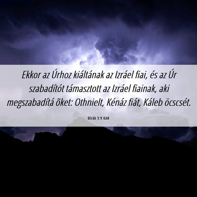 Picture 06 - Bírák 3:9 KAR - Ekkor az Úrhoz kiáltának az Izráel fiai, és - Bible Verse Picture