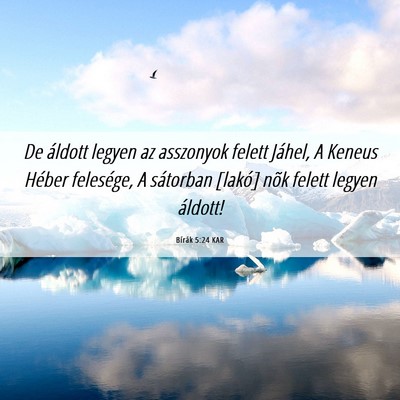 Picture 06 - Bírák 5:24 KAR - De áldott legyen az asszonyok felett Jáhel, A - Bible Verse Picture