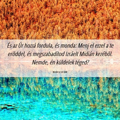 Picture 06 - Bírák 6:14 KAR - És az Úr hozzá fordula, és monda: Menj el - Bible Verse Picture