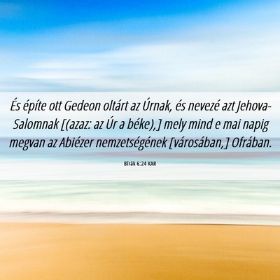 Picture 06 - Bírák 6:24 KAR - És építe ott Gedeon oltárt az Úrnak, és - Bible Verse Picture