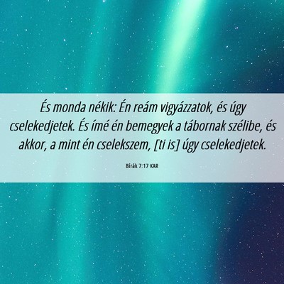 Picture 06 - Bírák 7:17 KAR - És monda nékik: Én reám vigyázzatok, és - Bible Verse Picture