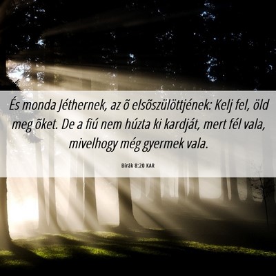 Picture 06 - Bírák 8:20 KAR - És monda Jéthernek, az õ elsõszülöttjének: - Bible Verse Picture