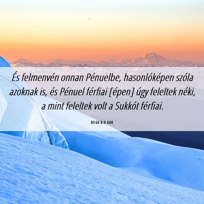 Picture 06 - Bírák 8:8 KAR - És felmenvén onnan Pénuelbe, hasonlóképen - Bible Verse Picture