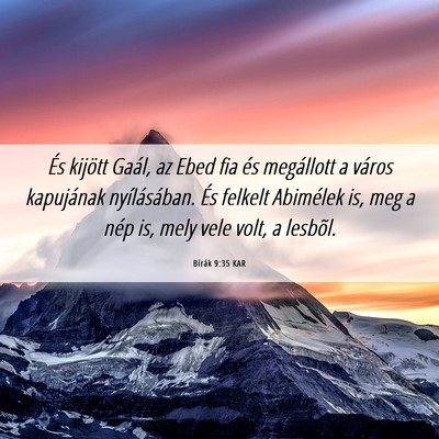 Picture 06 - Bírák 9:35 KAR - És kijött Gaál, az Ebed fia és megállott a - Bible Verse Picture