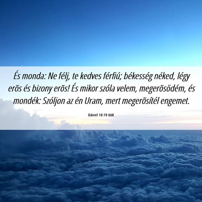 Picture 06 - Dániel 10:19 KAR - És monda: Ne félj, te kedves férfiú; - Bible Verse Picture