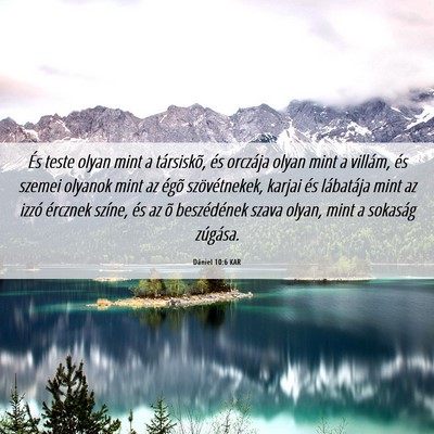 Picture 06 - Dániel 10:6 KAR - És teste olyan mint a társiskõ, és orczája - Bible Verse Picture