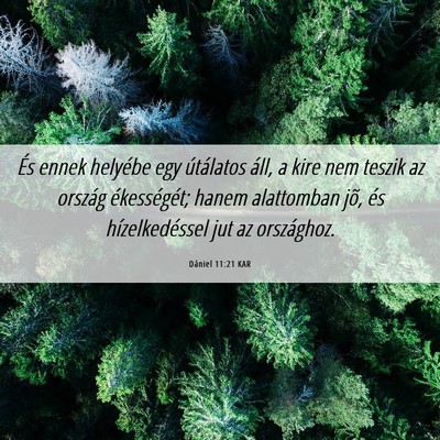 Picture 06 - Dániel 11:21 KAR - És ennek helyébe egy útálatos áll, a kire - Bible Verse Picture