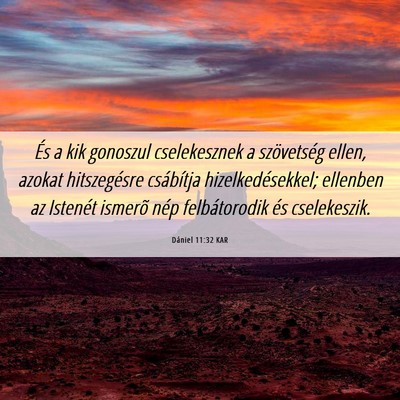 Picture 06 - Dániel 11:32 KAR - És a kik gonoszul cselekesznek a szövetség - Bible Verse Picture