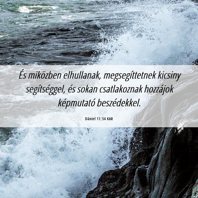 Picture 06 - Dániel 11:34 KAR - És miközben elhullanak, megsegíttetnek kicsiny - Bible Verse Picture