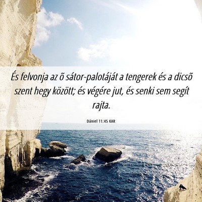Picture 06 - Dániel 11:45 KAR - És felvonja az õ sátor-palotáját a tengerek - Bible Verse Picture