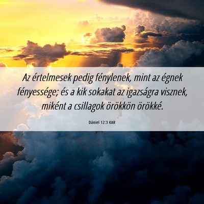Picture 06 - Dániel 12:3 KAR - Az értelmesek pedig fénylenek, mint az égnek - Bible Verse Picture