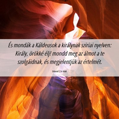 Picture 06 - Dániel 2:4 KAR - És mondák a Káldeusok a királynak sziriai - Bible Verse Picture