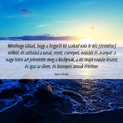 Picture 06 - Dániel 2:45 KAR - Minthogy láttad, hogy a hegyrõl kõ szakad vala - Bible Verse Picture