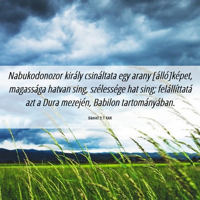 Picture 06 - Dániel 3:1 KAR - Nabukodonozor király csináltata egy arany - Bible Verse Picture