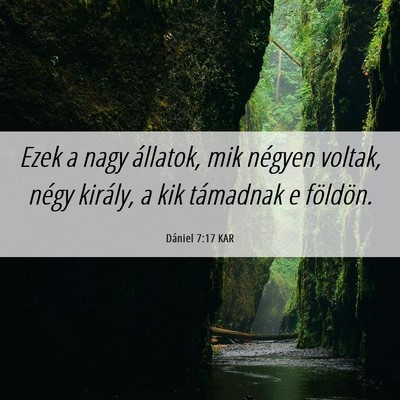 Picture 06 - Dániel 7:17 KAR - Ezek a nagy állatok, mik négyen voltak, négy - Bible Verse Picture