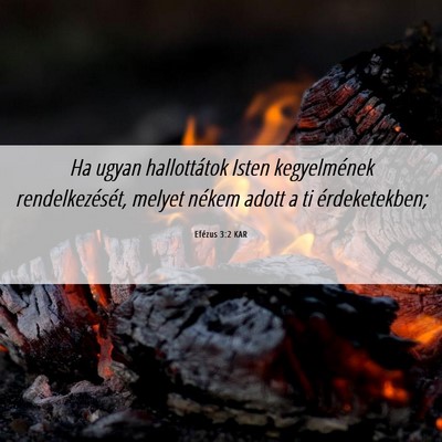 Picture 06 - Efézus 3:2 KAR - Ha ugyan hallottátok Isten kegyelmének - Bible Verse Picture