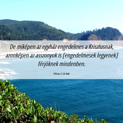 Picture 06 - Efézus 5:24 KAR - De miképen az egyház engedelmes a Krisztusnak, - Bible Verse Picture