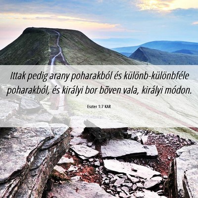 Picture 06 - Eszter 1:7 KAR - Ittak pedig arany poharakból és - Bible Verse Picture