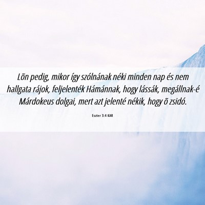 Picture 06 - Eszter 3:4 KAR - Lõn pedig, mikor így szólnának néki minden - Bible Verse Picture