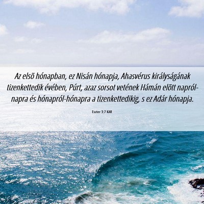 Picture 06 - Eszter 3:7 KAR - Az elsõ hónapban, ez Nisán hónapja, - Bible Verse Picture