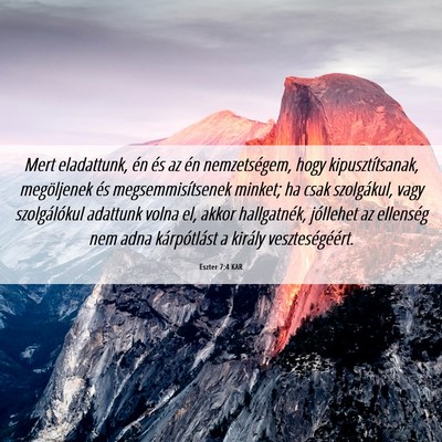 Picture 06 - Eszter 7:4 KAR - Mert eladattunk, én és az én nemzetségem, - Bible Verse Picture