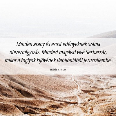 Picture 06 - Ezsdrás 1:11 KAR - Minden arany és ezüst edényeknek száma - Bible Verse Picture