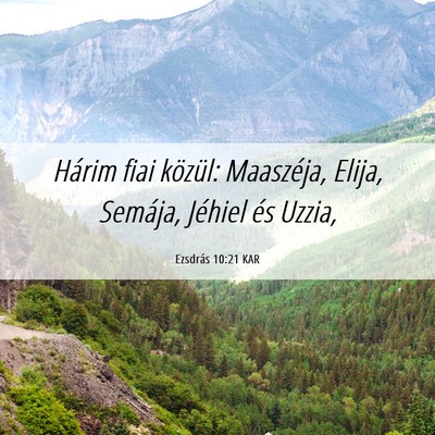 Picture 06 - Ezsdrás 10:21 KAR - Hárim fiai közül: Maaszéja, Elija, Semája, - Bible Verse Picture