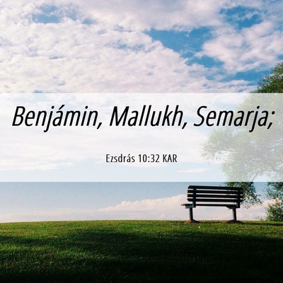 Picture 06 - Ezsdrás 10:32 KAR - Benjámin, Mallukh, - Bible Verse Picture