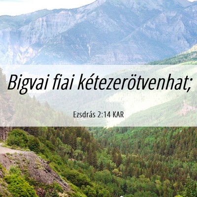 Picture 06 - Ezsdrás 2:14 KAR - Bigvai fiai - Bible Verse Picture