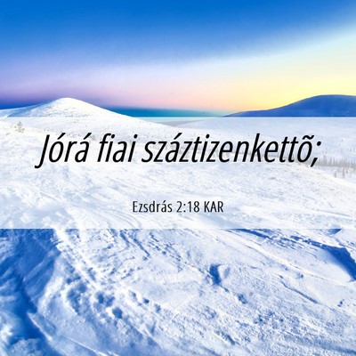 Picture 06 - Ezsdrás 2:18 KAR - Jórá fiai - Bible Verse Picture