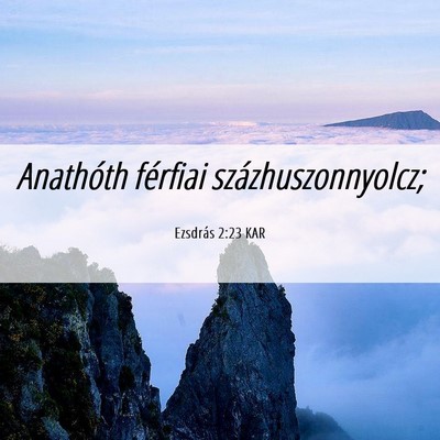 Picture 06 - Ezsdrás 2:23 KAR - Anathóth férfiai - Bible Verse Picture