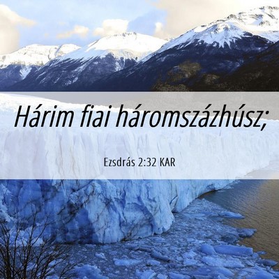 Picture 06 - Ezsdrás 2:32 KAR - Hárim fiai - Bible Verse Picture