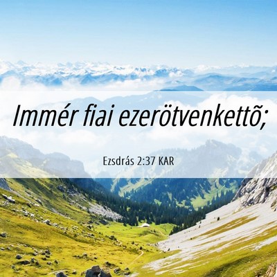 Picture 06 - Ezsdrás 2:37 KAR - Immér fiai - Bible Verse Picture